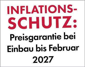Inflationsschutz: Preisgarantie bei Einbau bis Februar 2027