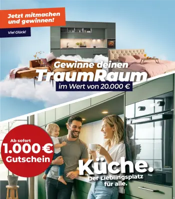 Banner für zwei Gewinnspiele. Man kann seinen Traumraum im Wert von 20.000€ gewinnen. Oder 1.000€ Gutschein beim Kauf einer Küche.